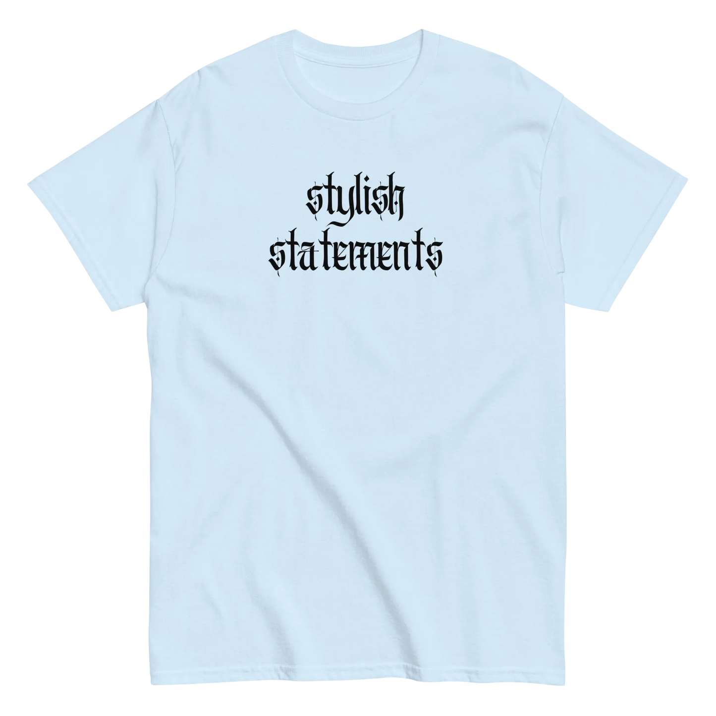 Gothic Stylish Statements Unisex Classic T-Shirt for Men and Women - Multiple Colours Available - Stylish Statements