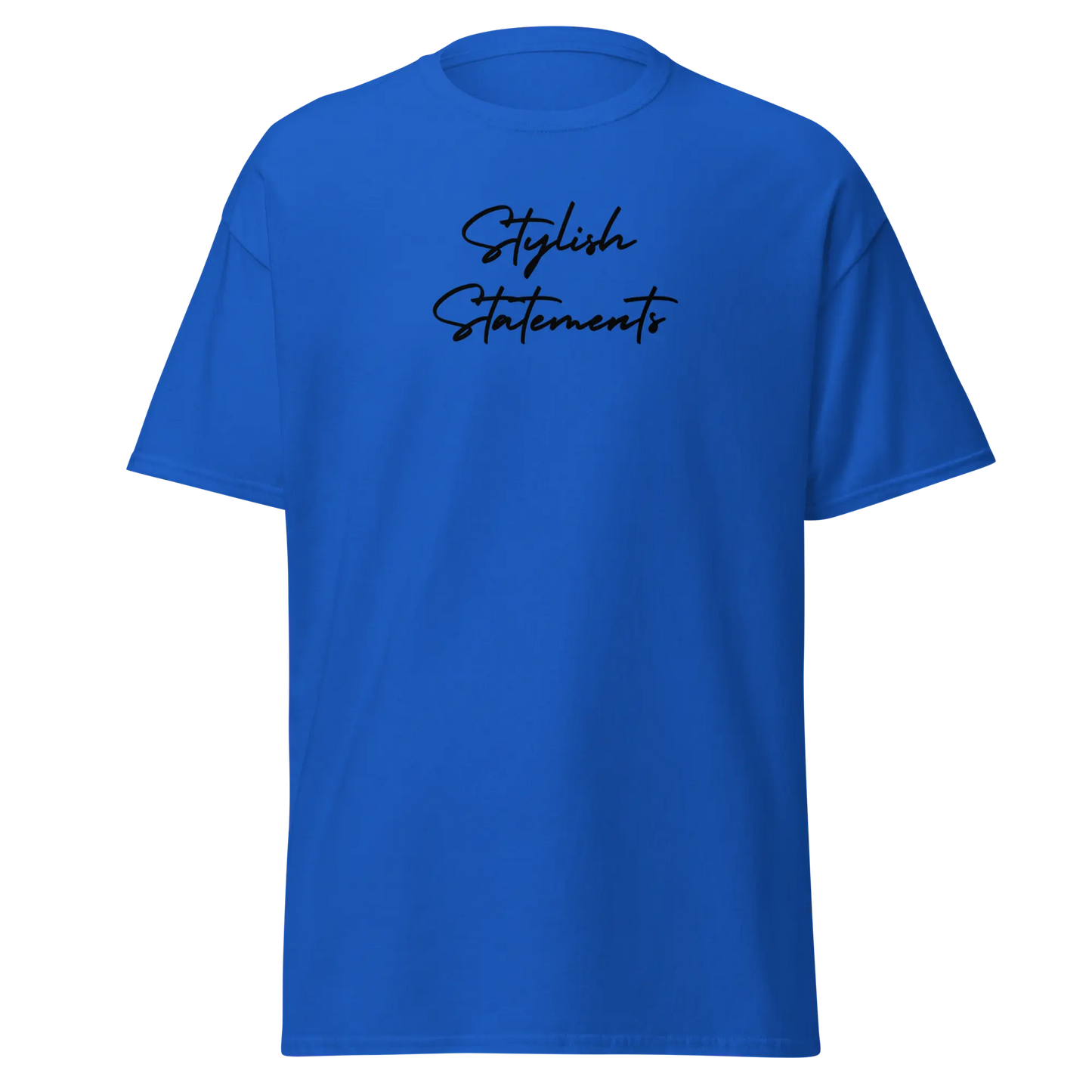 Branded Stylish Statements Unisex Classic T-Shirt for Men and Women - Multiple Colours Available - Stylish Statements